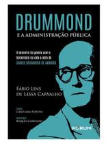 Drummond e a administração pública Drummond e a administração pública