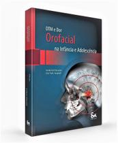 DTM e Dor Orofacial na Infância e Adolescência - 1ª Edição 2023 - Santos Publicações