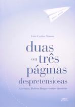 Duas ou tres paginas despretensiosas - a crônica, rubem braga e outros cronicos