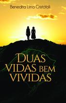 Duas Vidas Bem Vividas - Scortecci Editora Duas Vidas Bem Vividas - Scortecci Editora
