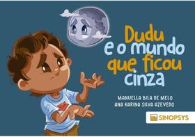 Dudu e o mundo que ficou cinza Dudu e o mundo que ficou cinza