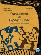 Duelo danado de dandao e dede Duelo danado de dandao e dede