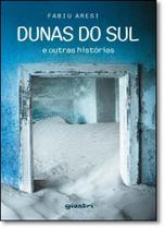 Dunas do Sul: E Outras Histórias Dunas do Sul: E Outras Histórias