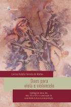 Duos Para Viola e Violoncelo. Catálogo de Obras dos Sécs. XX e XXI e A Construção da Sonoridade
