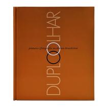 Duplo olhar - pintura e fotografia modernas brasileiras
