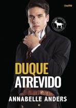 Duque Atrevido - CHARME EDITORA