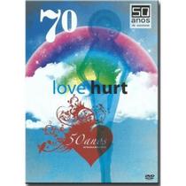 Dvd 70 Love Hurt - 50 Anos De Música Romântica