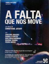 DVD A Falta Que Nos Move Um Filme de Christiane Jatahy