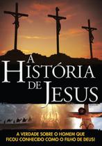 DVD A História de Jesus - A Verdade Sobre O Filho de Deus!