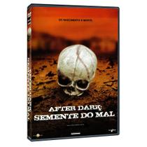 DVD - After Dark - A Semente do Mal - Califórnia Filmes