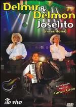 DVD + CD Delmir & Delmon Joselito ( Na sanfona) DVD + CD Delmir & Delmon Joselito ( Na sanfona)