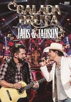 Dvd + Cd Jads & Jadson - Balada Bruta - Kit Dvd + Cd Jads & Jadson - Balada Bruta - Kit