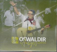 Dvd + Cd - Oswaldir & Amigos - 50 Anos