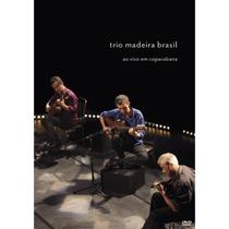 Dvd + Cd Trio Madeira Brasil Ao Vivo em Copacabana - Universal Music