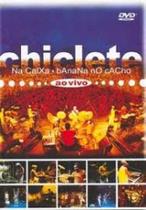 Dvd Chiclete Com Banana - Chiclete na Caixa Banana no Cacho Ao Vivo - Sony Music One Music