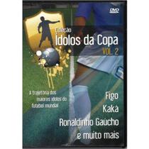 DVD Coleção Ídolos das Copas - Kaká Ronaldinho Gaúcho Vol2 - Cine Art DVD Coleção Ídolos das Copas - Kaká Ronaldinho Gaúcho Vol2 - Cine Art