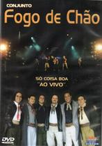 DVD Conjunto Fogo De Chão Só Coisa Boa Ao Vivo