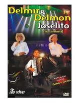 DVD Delmir E Delmon Joselito na Sanfona Ao Vivo NOVO LACRADO