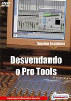 DVD Desvendando o Pro Tools Timóteo Logobone - Aprenda Música