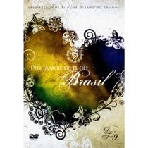 DVD Diante do Trono 9 Por amor de ti óh Brasil