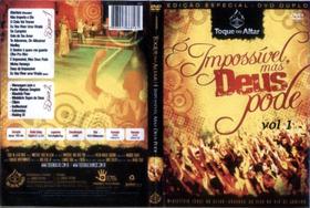 DVD (Ed. Especial Duplo) - Toque no Altar - E impossível mas Deus pode - ToquenoAltarMusic