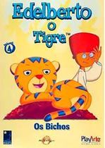 DVD Edelberto o Tigre - Os Bichos - Volume 4