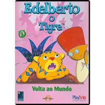 DVD Edelberto O Tigre Vol.3 Volta Ao Mundo - Playarte