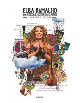 Dvd elba ramalho em cordas, gonzagas e afins - sagrama e ena