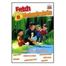 Dvd - Fetch O Veterinário / Vol.1 - 7 Episódios