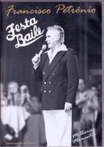 Dvd Francisco Petrônio - Festa Baile Dvd Francisco Petrônio - Festa Baile