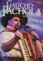 Dvd - Gaucho Pachola - Bem Do Tipo Nosso