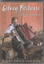Dvd - Gilney Bertussi - Filho De Gaiteiro