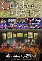 Dvd - Grupo Rodeio & Os Gaudérios - Gaúcho De Fato - ACIT