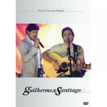 DVD Guilherme & Santiago - Tudo Tem Um Porquê - Som Livre