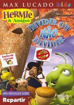DVD Hermie e Amigos Dividir ou Não Dividir