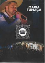 Dvd - Jeverson Carelli & Grupo Identidade - Dvd Maria Fumaça