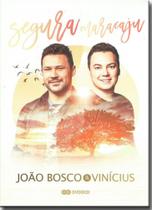 Dvd João Bosco & Vinícius - Segura Maracaju Kit Cd+dvd - Radar Music