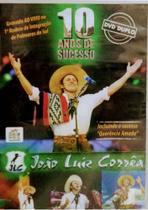 Dvd - João Luiz Correa - 10 Anos de Sucesso (dvd duplo)