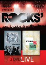 Dvd Kings of Leon & Wilco - on The Rocks' (box 2dvds) - Coqueiro Verde