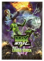 Dvd max steel vs. a legião tóxica
