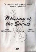 DVD Meeting of The Spirits Jonh McLaughlin - Paco de Lucia DVD Meeting of The Spirits Jonh McLaughlin - Paco de Lucia