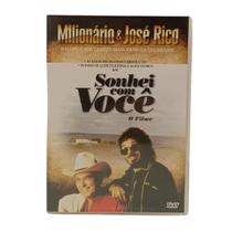 Dvd milionário & josé rico sonhei com você o filme - Intermovies