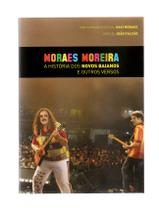 Dvd moraes moreira - a história dos novos baianos e outros versos Dvd moraes moreira - a história dos novos baianos e outros versos