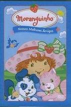 DVD Moranguinho - Nossos Melhores Amigos Original