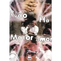 Dvd - Não Há Maior Amor / Filme - BV Films