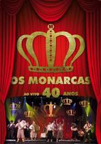DVD Os Monarcas - 40 Anos