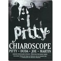 Dvd Pitty Chiaroscope (Pitty-Duda-Joe-Martin)