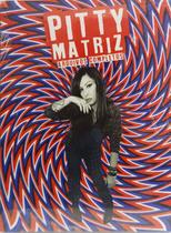 Dvd Pitty - Matriz: Arquivos Completos Dvd Duplo