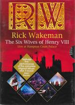 DVD Rick Wakeman - The Six Wives Of Henry VIII Live at Hampton Court Palace