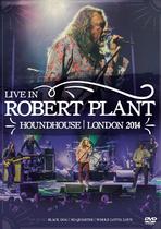 DVD Robert Plant Live in Houndhouse London 2014